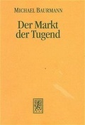 Cover: Der Markt der Tugend - Mohr Siebeck