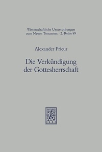 Enlarge image Cover: Die Verkündigung der Gottesherrschaft - Mohr Siebeck