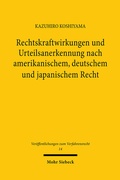Abbildung von: Rechtskraftwirkungen und Urteilsanerkennung nach amerikanischem, deutschem und japanischem Recht - Mohr Siebeck