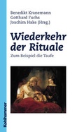 Cover: Wiederkehr der Rituale - Kohlhammer