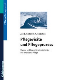 Abbildung von: Pflegevisite und Pflegeprozess - Kohlhammer