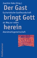Cover: "Der Gast bringt Gott herein" - Kohlhammer