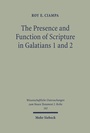 Cover: The Presence and Function of Scripture in Galatians 1 and 2 - Mohr Siebeck