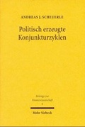 Cover: Politisch erzeugte Konjunkturzyklen - Mohr Siebeck
