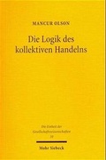 Cover: Die Logik des kollektiven Handelns - Mohr Siebeck