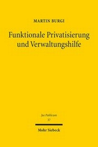 Abbildung von: Funktionale Privatisierung und Verwaltungshilfe - Mohr Siebeck