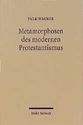 Cover: Metamorphosen des modernen Protestantismus - Mohr Siebeck