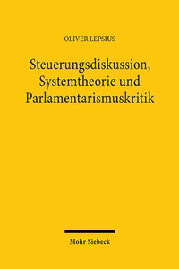 Abbildung von: Steuerungsdiskussion, Systemtheorie und Parlamentarismuskritik - Mohr Siebeck