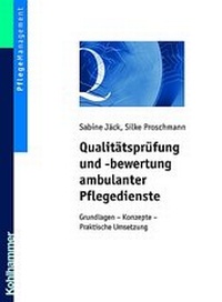 Abbildung von: Qualitätsprüfung- und bewertung ambulanter Pflegedienste - Kohlhammer