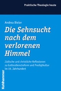 Cover: Die Sehnsucht nach dem verlorenen Himmel - Kohlhammer