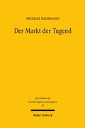 Cover: Der Markt der Tugend - Mohr Siebeck