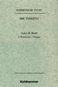 Cover: Rabbinische Texte, Erste Reihe: Die Tosefta. Band II: Seder Mo&euml;d - Kohlhammer