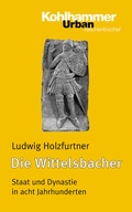 Cover: Die Wittelsbacher - Kohlhammer
