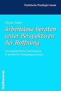 Cover: Arbeitslose beraten unter Perspektiven der Hoffnung - Kohlhammer