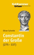 Cover: Constantin der Gro&szlig;e (275-337) - Kohlhammer