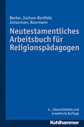 Cover: Neutestamentliches Arbeitsbuch f&uuml;r Religionsp&auml;dagogen - Kohlhammer