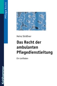 Abbildung von: Das Recht der ambulanten Pflegedienstleitung - Kohlhammer