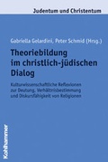 Cover: Theoriebildung im christlich-j&uuml;dischen Dialog - Kohlhammer
