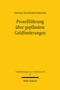 Abbildung von: Prozeßführung über gepfändete Geldforderungen - Mohr Siebeck