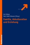 Cover: Familie, Akkulturation und Erziehung - Kohlhammer
