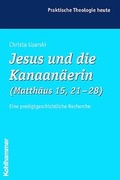Cover: Jesus und die Kanaan&auml;erin (Matth&auml;us 15, 21-28) - Kohlhammer