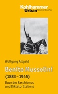 Cover: Benito Mussolini (1883-1945) - Kohlhammer