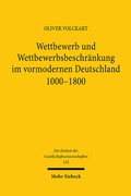Cover: Wettbewerb und Wettbewerbsbeschr&auml;nkung im vormodernen Deutschland 1000-1800 - Mohr Siebeck