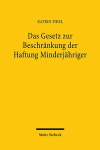 Abbildung von: Das Gesetz zur Beschränkung der Haftung Minderjähriger - Mohr Siebeck