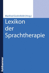 Abbildung von: Lexikon der Sprachtherapie - Kohlhammer