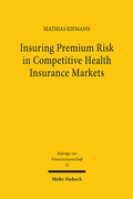 Cover: Insuring Premium Risk in Competitive Health Insurance Markets - Mohr Siebeck
