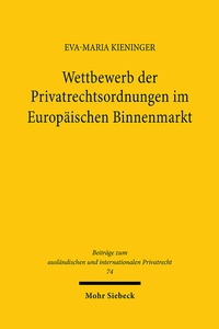 Abbildung von: Wettbewerb der Privatrechtsordnungen im Europäischen Binnenmarkt - Mohr Siebeck
