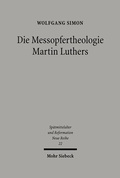 Cover: Die Messopfertheologie Martin Luthers - Mohr Siebeck