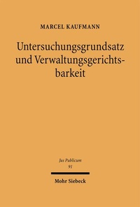 Abbildung von: Untersuchungsgrundsatz und Verwaltungsgerichtsbarkeit - Mohr Siebeck