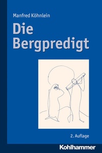 Abbildung von: Die Bergpredigt - Kohlhammer