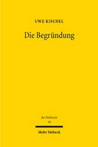 Abbildung von: Die Begründung - Mohr Siebeck