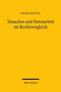 Abbildung von: Tatsachen und Normarbeit im Rechtsvergleich - Mohr Siebeck