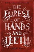 Cover: The Forest of Hands and Teeth - Delacorte Press