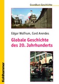 Cover: Globale Geschichte des 20. Jahrhunderts - Kohlhammer