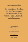 Cover: Die europ&auml;ische Regelung der Anerkennung und Vollstreckbarerkl&auml;rung von Ehe- und Kindschaftsentscheidungen - Mohr Siebeck