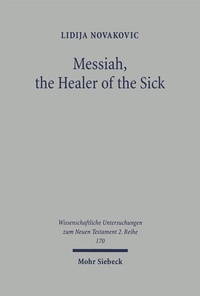 Enlarge image Cover: Messiah, the Healer of the Sick - Mohr Siebeck