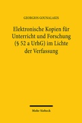 Cover: Elektronische Kopien f&uuml;r Unterricht und Forschung (&sect; 52 a UrhG) im Lichte der Verfassung - Mohr Siebeck