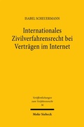 Abbildung von: Internationales Zivilverfahrensrecht bei Verträgen im Internet - Mohr Siebeck