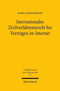 Abbildung von: Internationales Zivilverfahrensrecht bei Verträgen im Internet - Mohr Siebeck