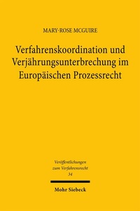 Abbildung von: Verfahrenskoordination und Verjährungsunterbrechung im Europäischen Prozessrecht - Mohr Siebeck