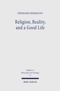 Cover: Religion, Reality, and a Good Life - Mohr Siebeck