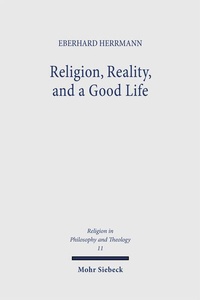 Enlarge image Cover: Religion, Reality, and a Good Life - Mohr Siebeck
