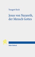 Cover: Jesus von Nazareth, der Mensch Gottes - Mohr Siebeck