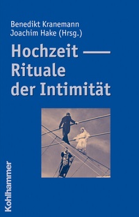 Enlarge image Cover: Hochzeit - Rituale der Intimität - Kohlhammer