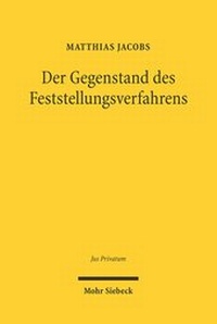Abbildung von: Der Gegenstand des Feststellungsverfahrens - Mohr Siebeck