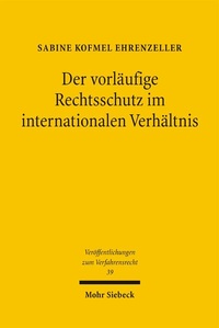 Abbildung von: Der vorläufige Rechtsschutz im internationalen Verhältnis - Mohr Siebeck